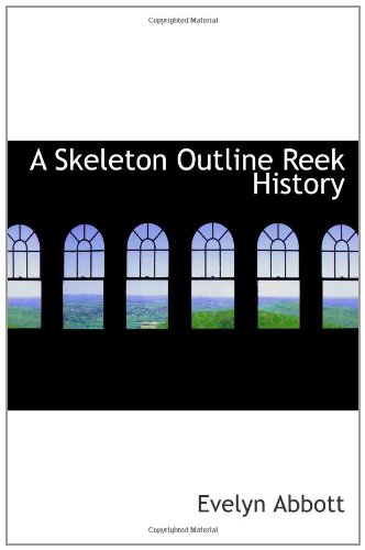 9781110599141: A Skeleton Outline Reek History