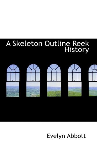 9781110599172: A Skeleton Outline Reek History