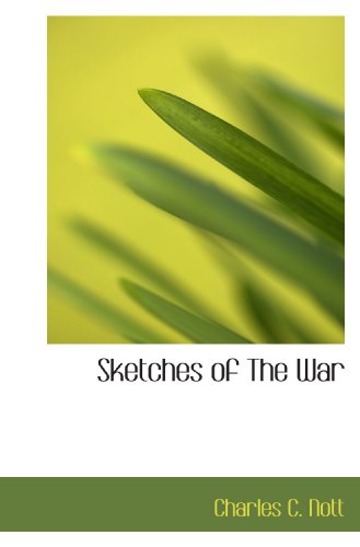 9781110599349: Sketches of The War