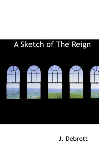 9781110599714: A Sketch of The Reign