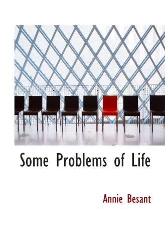 Some Problems of Life (9781110601721) by Besant, Annie