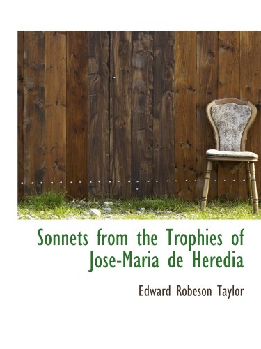 Beispielbild fr Sonnets from the Trophies of Jose-Maria de Heredia zum Verkauf von Revaluation Books