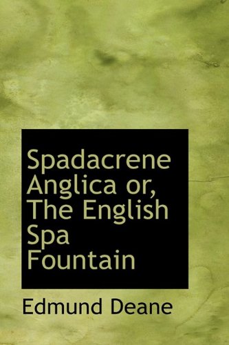 9781110605651: Spadacrene Anglica Or, the English Spa Fountain