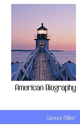 American Biography (9781110605958) by Miller, Samuel