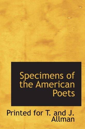 Imagen de archivo de Specimens of the American Poets a la venta por Revaluation Books