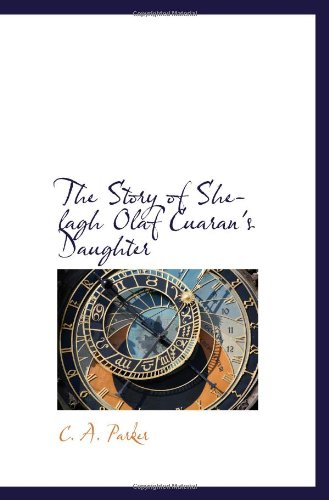 9781110609680: The Story of Shelagh Olaf Cuaran's Daughter