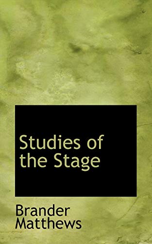 Studies of the Stage (9781110610778) by Matthews, Brander