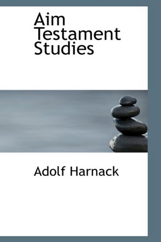 Aim Testament Studies (9781110616220) by Harnack, Adolf