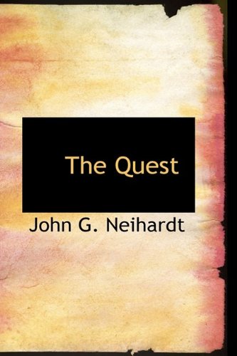 The Quest (9781110619313) by Neihardt, John G.