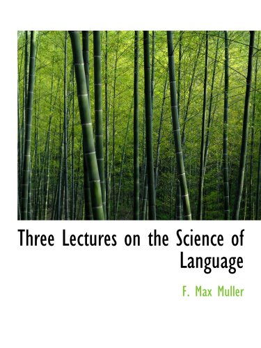 Image d'archives pour Three Lectures on the Science of Language mis en vente par Revaluation Books