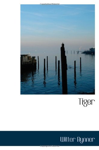 Tiger (9781110622450) by Bynner, Witter