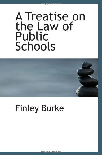 9781110623402: A Treatise on the Law of Public Schools