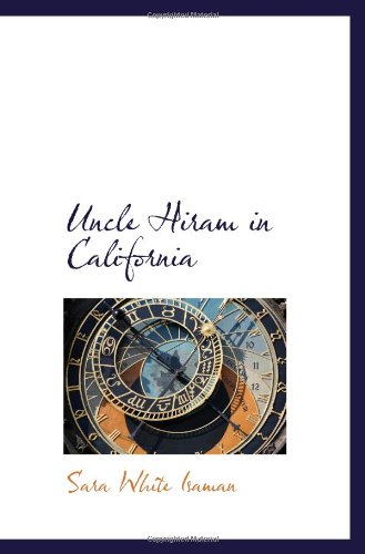 Stock image for Uncle Hiram in California for sale by Revaluation Books