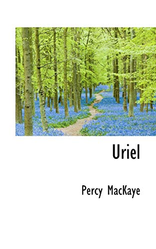Uriel (9781110628667) by MacKaye, Percy