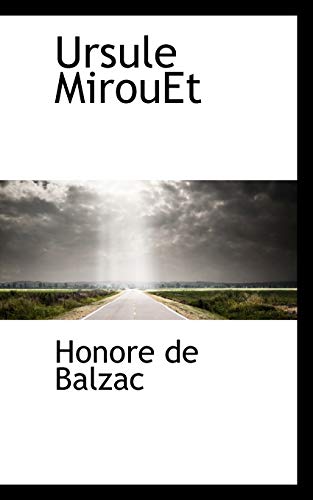 Ursule Mirouet (9781110628759) by Balzac, Honore De