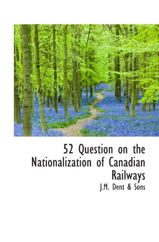 Beispielbild fr 52 Question on the Nationalization of Canadian Railways zum Verkauf von Revaluation Books