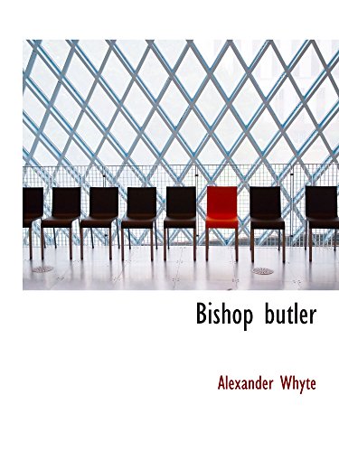 Bishop butler (9781110638994) by Whyte, Alexander