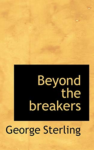 Beyond the Breakers (9781110646180) by Sterling, George
