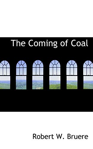9781110653881: The Coming of Coal