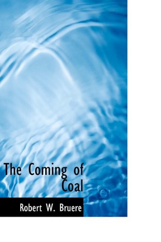 9781110653898: The Coming of Coal