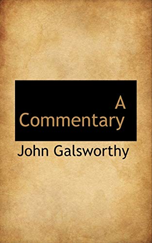 A Commentary (9781110654031) by Galsworthy, John