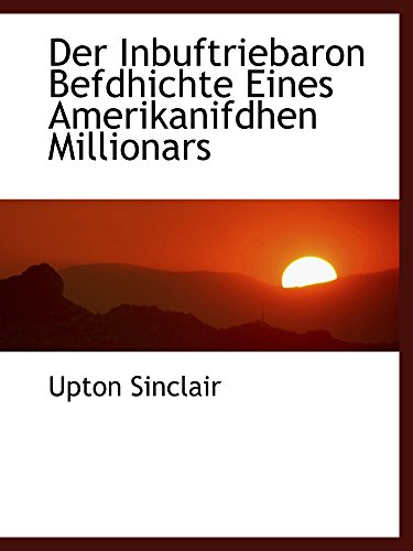 9781110656929: Der Inbuftriebaron Befdhichte Eines Amerikanifdhen Millionars (German Edition)
