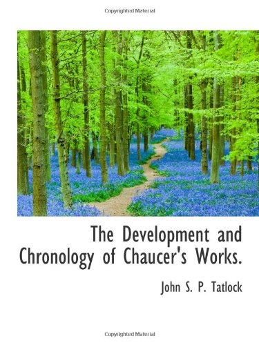 9781110657308: The Development and Chronology of Chaucer's Works.