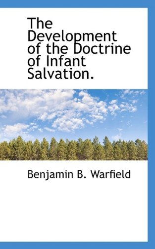 9781110657322: The Development of the Doctrine of Infant Salvation.