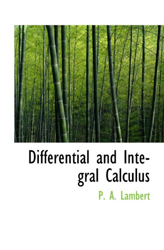 Differential and Integral Calculus (9781110658046) by Lambert, P. A.