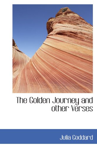9781110670772: The Golden Journey and other Verses