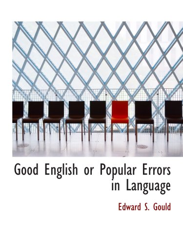 Stock image for Good English or Popular Errors in Language for sale by Revaluation Books