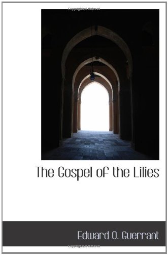 Imagen de archivo de The Gospel of the Lilies a la venta por Revaluation Books