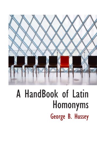 Beispielbild fr A HandBook of Latin Homonyms zum Verkauf von Revaluation Books