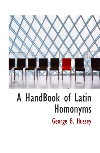 Imagen de archivo de A HandBook of Latin Homonyms a la venta por Revaluation Books