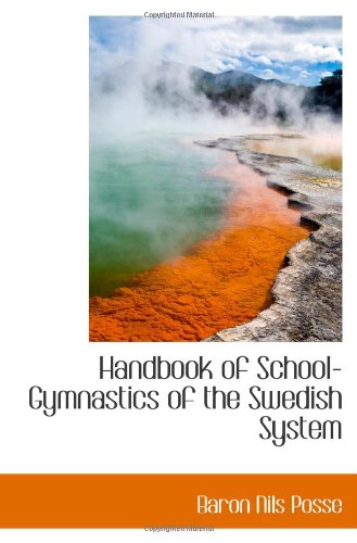 Stock image for Handbook of School-Gymnastics of the Swedish System for sale by Revaluation Books