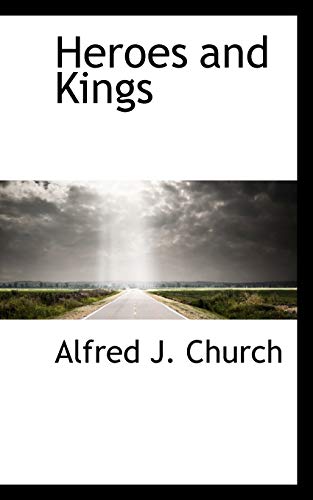 Heroes and Kings (9781110674466) by Church, Alfred John