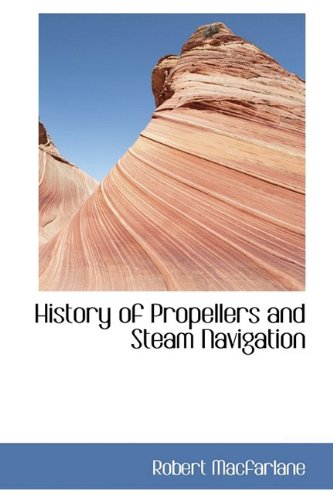 9781110675685: History of Propellers and Steam Navigation