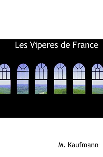 9781110686407: Les Viperes de France (French Edition)