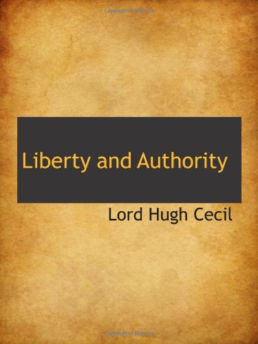 9781110687435: Liberty and Authority
