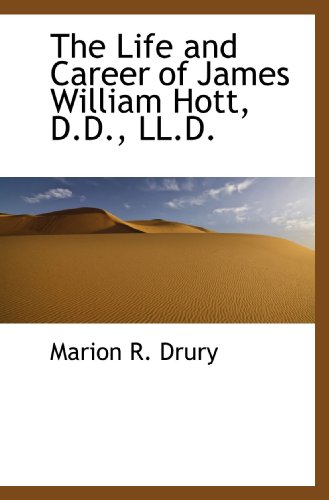 Stock image for The Life and Career of James William Hott, D.D., LL.D. for sale by Revaluation Books