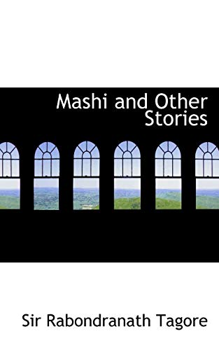 Mashi and Other Stories - Tagore, Sir Rabondranath