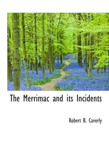 Stock image for The Merrimac and its Incidents for sale by Revaluation Books