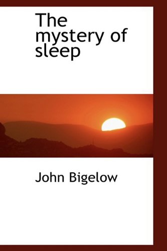 The Mystery of Sleep (9781110696796) by Bigelow, John