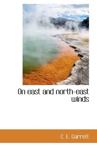 9781110700875: On east and north-east winds