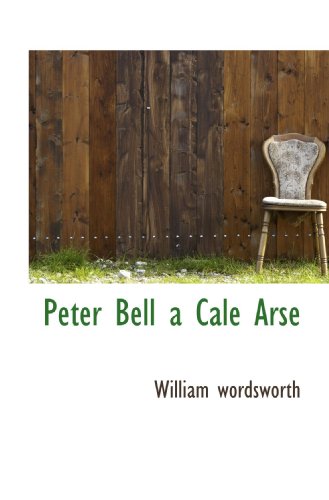 Stock image for Peter Bell a Cale Arse for sale by Revaluation Books