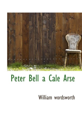 9781110702466: Peter Bell a Cale Arse