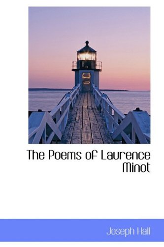 The Poems of Laurence Minot (9781110704156) by Hall, Joseph