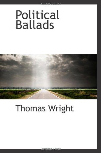 Political Ballads (9781110705696) by Wright, Thomas