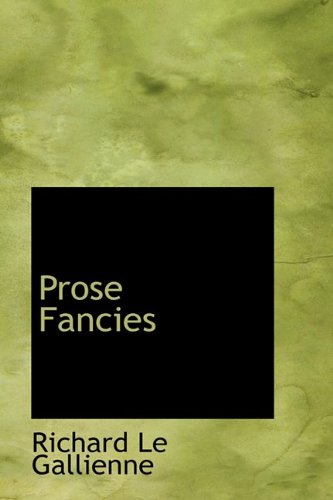Prose Fancies (9781110707980) by Le Gallienne, Richard