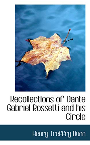 9781110709038: Recollections of Dante Gabriel Rossetti and his Circle